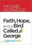 Faith Hope and a Bird Called George